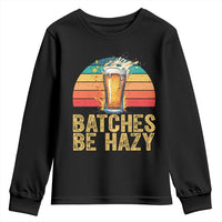 Funny Batches Be Hazy Youth Sweatshirt Craft Beer For Home Brewing - Wonder Print Shop