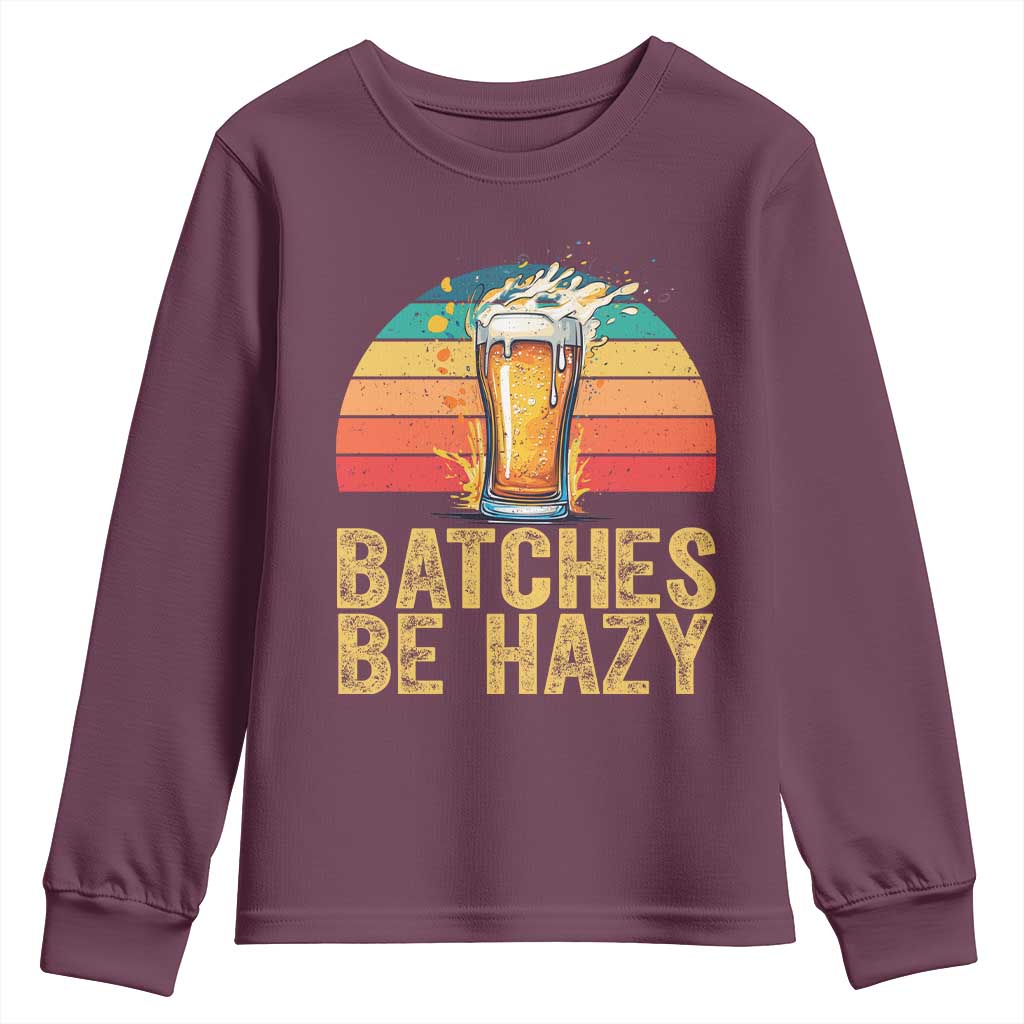 Funny Batches Be Hazy Youth Sweatshirt Craft Beer For Home Brewing - Wonder Print Shop