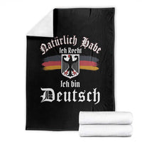 Proud Germany Throw Blanket Naturlich Bate Ich Recht Ich Bin Deutsch - Wonder Print Shop