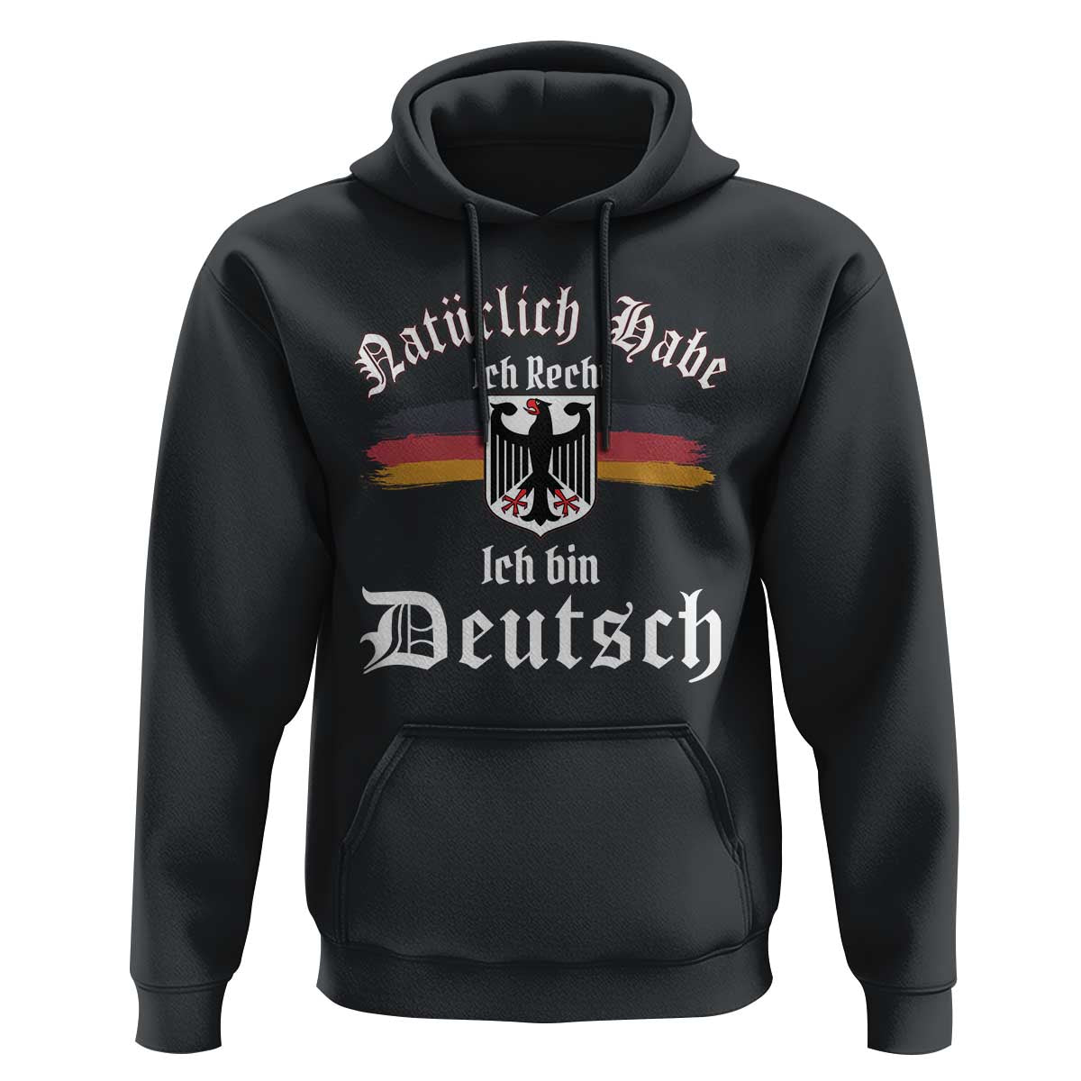 Proud Germany Hoodie Naturlich Bate Ich Recht Ich Bin Deutsch - Wonder Print Shop