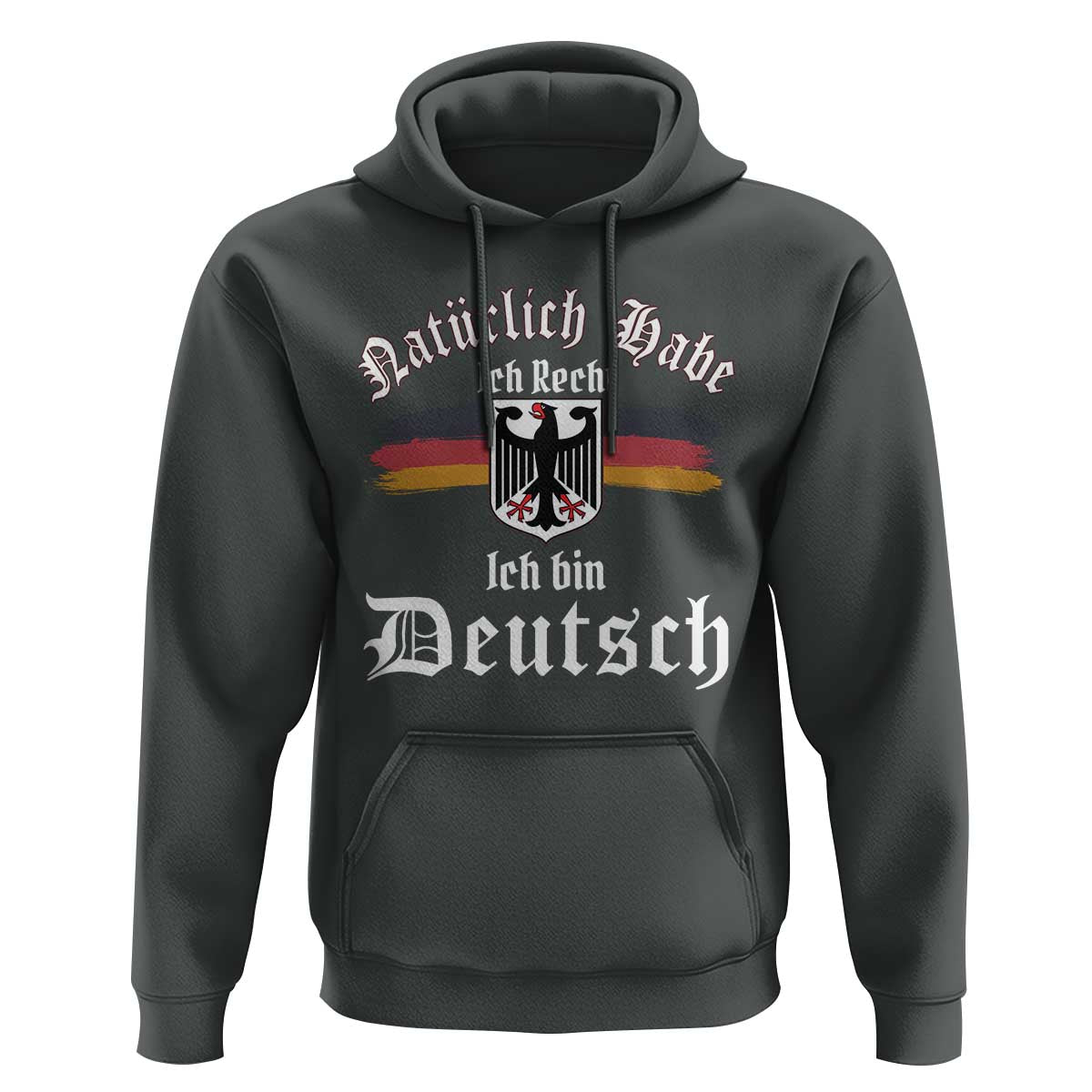 Proud Germany Hoodie Naturlich Bate Ich Recht Ich Bin Deutsch - Wonder Print Shop