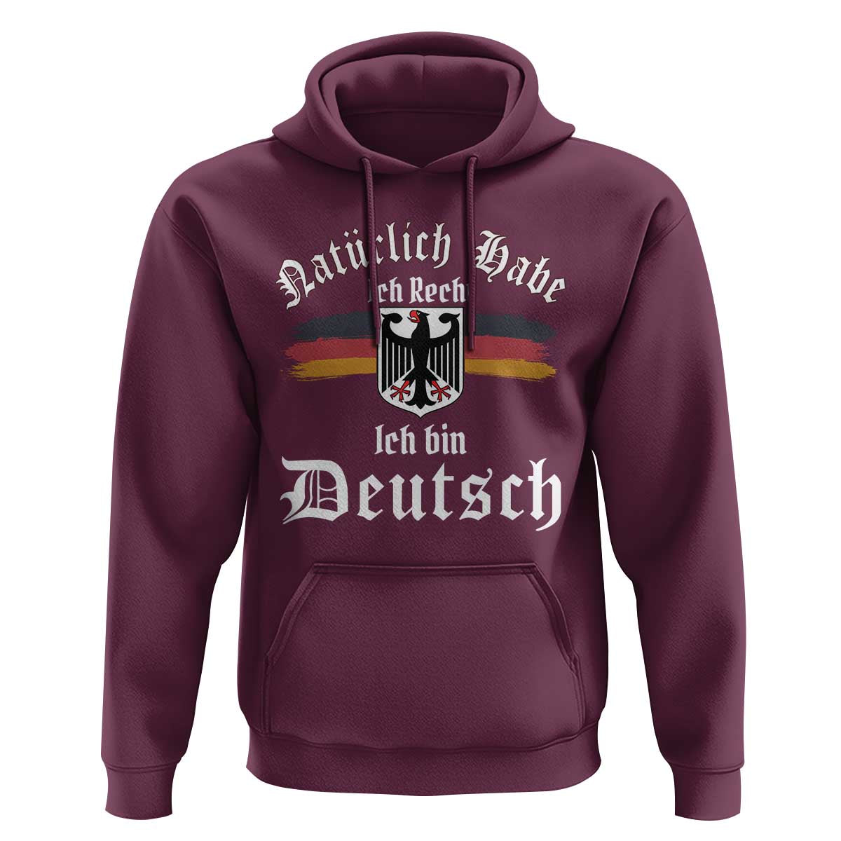 Proud Germany Hoodie Naturlich Bate Ich Recht Ich Bin Deutsch - Wonder Print Shop