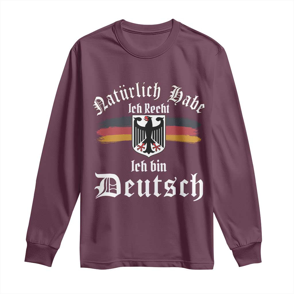 Proud Germany Long Sleeve Shirt Naturlich Bate Ich Recht Ich Bin Deutsch - Wonder Print Shop