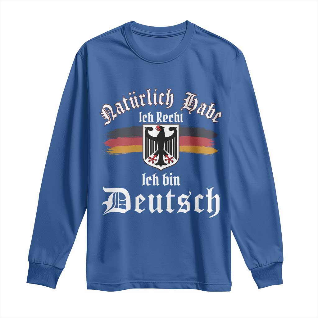 Proud Germany Long Sleeve Shirt Naturlich Bate Ich Recht Ich Bin Deutsch - Wonder Print Shop