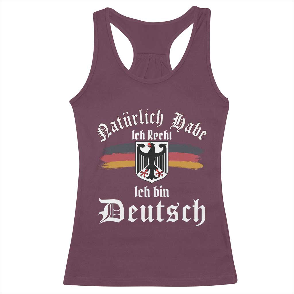 Proud Germany Racerback Tank Top Naturlich Bate Ich Recht Ich Bin Deutsch - Wonder Print Shop