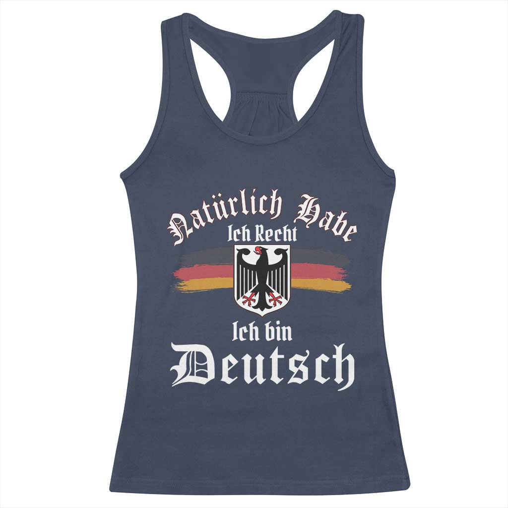 Proud Germany Racerback Tank Top Naturlich Bate Ich Recht Ich Bin Deutsch - Wonder Print Shop