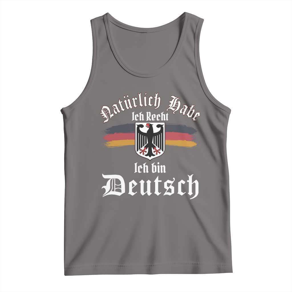 Proud Germany Tank Top Naturlich Bate Ich Recht Ich Bin Deutsch - Wonder Print Shop