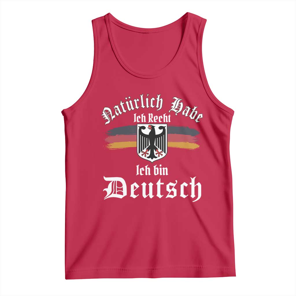Proud Germany Tank Top Naturlich Bate Ich Recht Ich Bin Deutsch - Wonder Print Shop