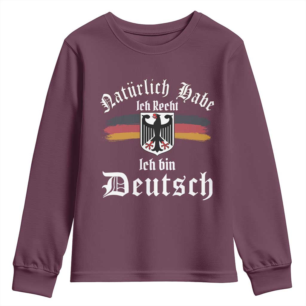 Proud Germany Youth Sweatshirt Naturlich Bate Ich Recht Ich Bin Deutsch - Wonder Print Shop