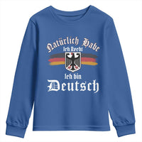 Proud Germany Youth Sweatshirt Naturlich Bate Ich Recht Ich Bin Deutsch - Wonder Print Shop