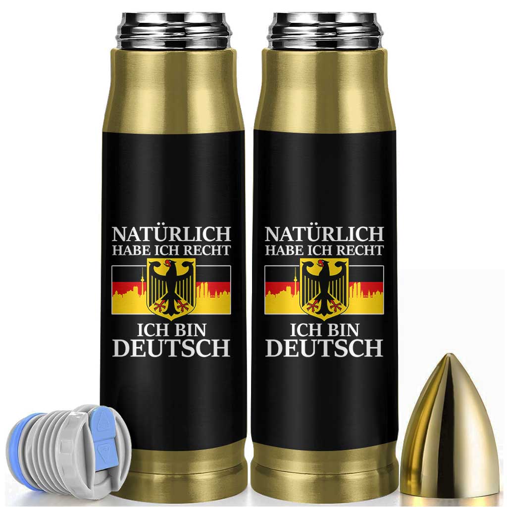 Proud Germany Bullet Tumbler Naturlich Habe Ich Recht Ich Bin Deutsch - Wonder Print Shop