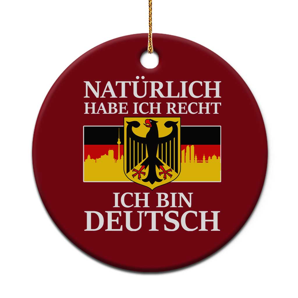 Proud Germany Ceramic Ornament Naturlich Habe Ich Recht Ich Bin Deutsch - Wonder Print Shop
