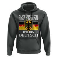 Proud Germany Hoodie Naturlich Habe Ich Recht Ich Bin Deutsch - Wonder Print Shop