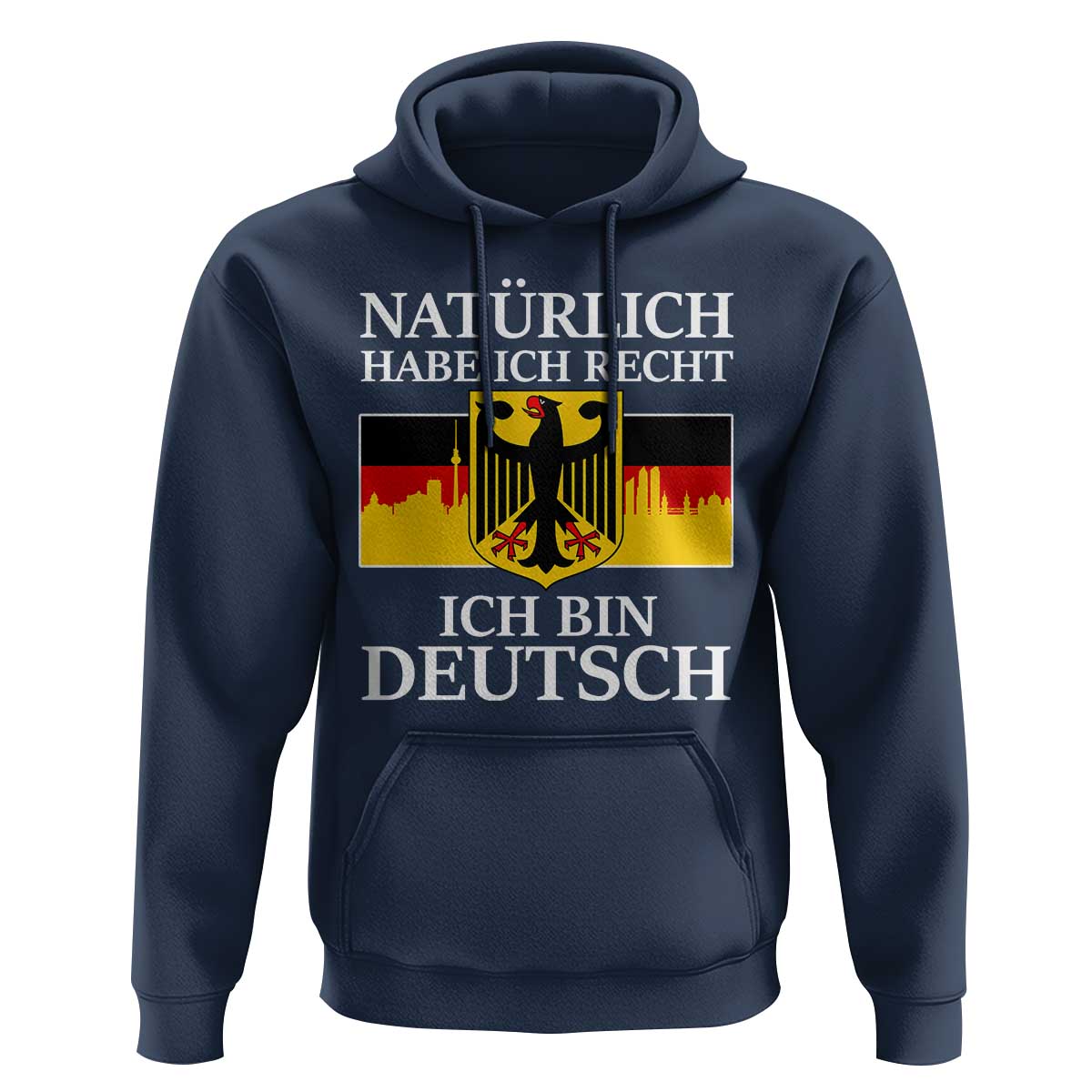 Proud Germany Hoodie Naturlich Habe Ich Recht Ich Bin Deutsch - Wonder Print Shop