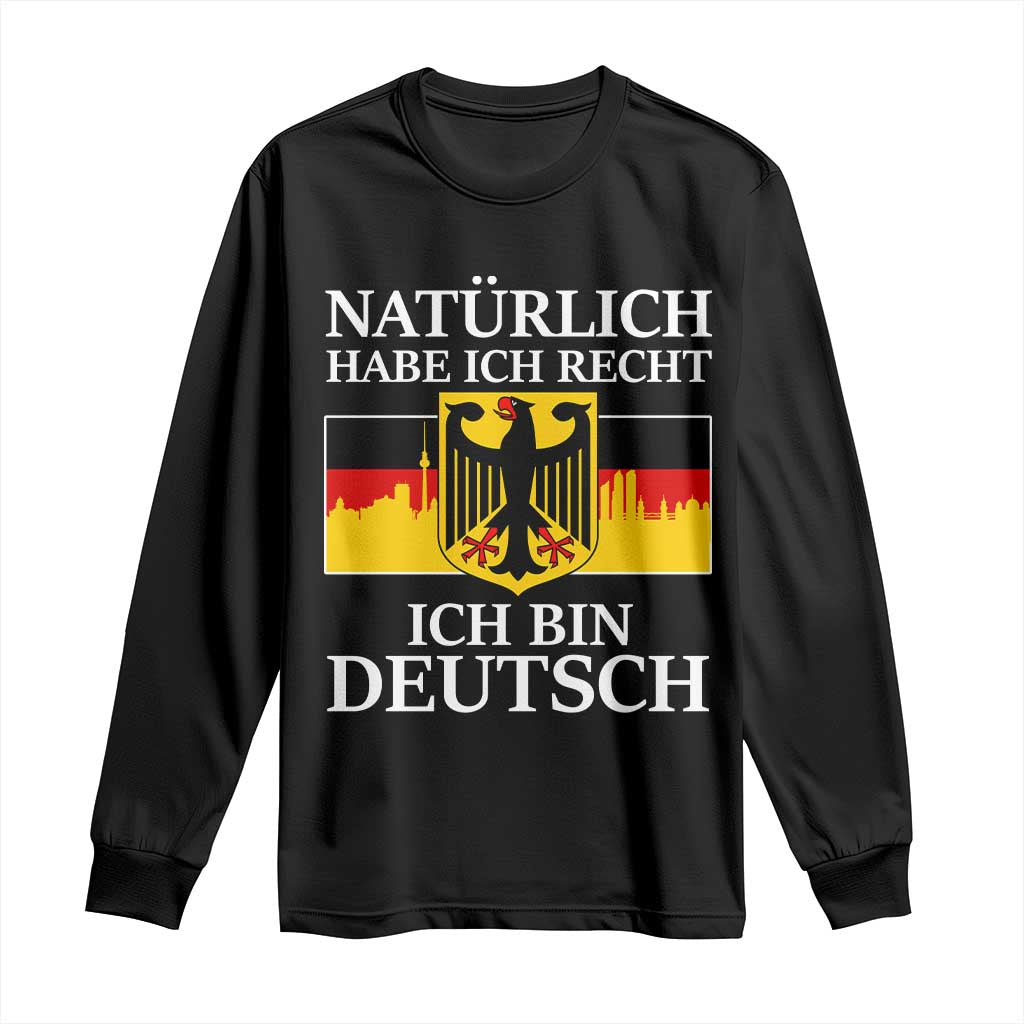 Proud Germany Long Sleeve Shirt Naturlich Habe Ich Recht Ich Bin Deutsch - Wonder Print Shop