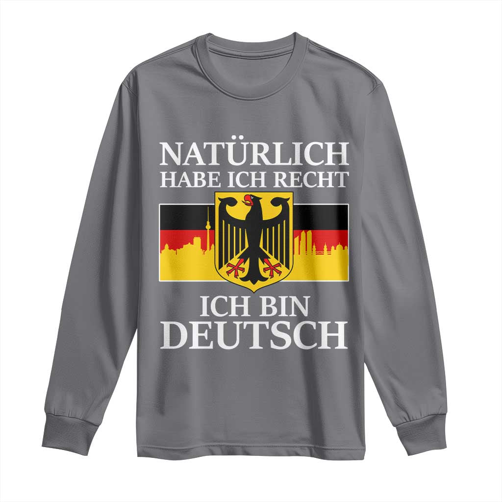 Proud Germany Long Sleeve Shirt Naturlich Habe Ich Recht Ich Bin Deutsch - Wonder Print Shop