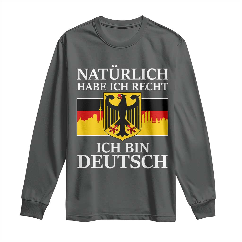 Proud Germany Long Sleeve Shirt Naturlich Habe Ich Recht Ich Bin Deutsch - Wonder Print Shop