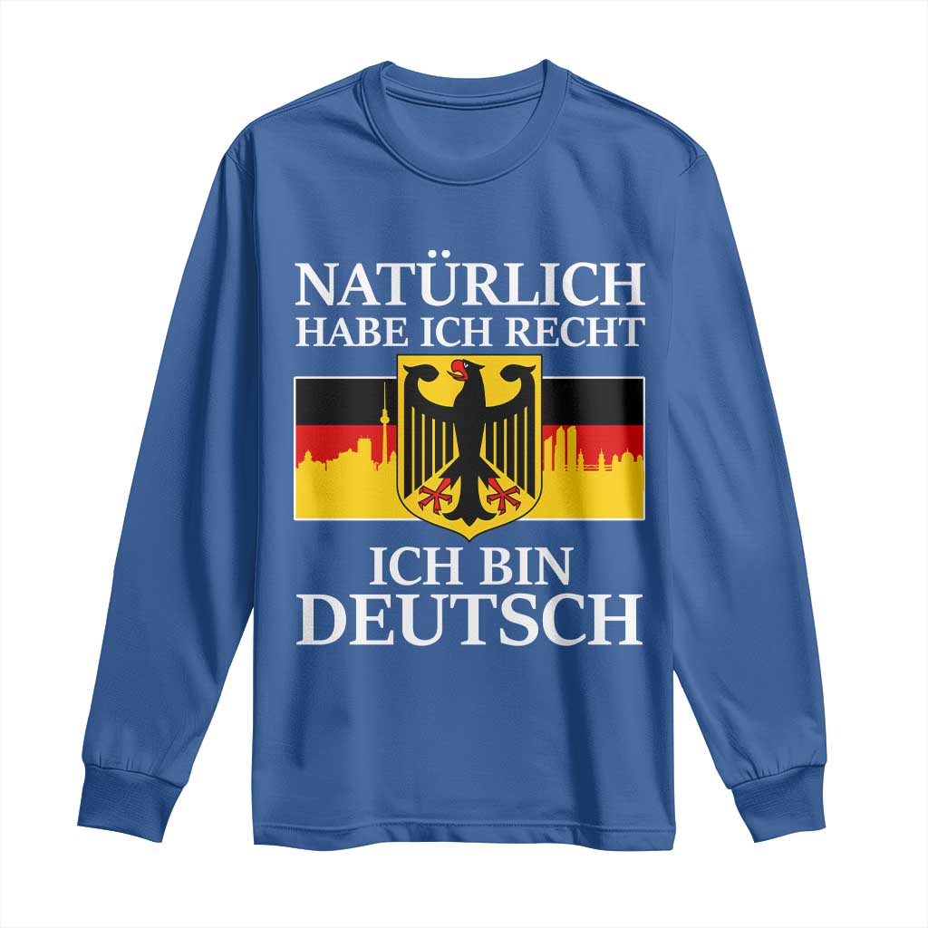 Proud Germany Long Sleeve Shirt Naturlich Habe Ich Recht Ich Bin Deutsch - Wonder Print Shop