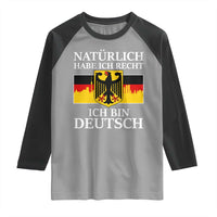 Proud Germany Raglan Shirt Naturlich Habe Ich Recht Ich Bin Deutsch - Wonder Print Shop