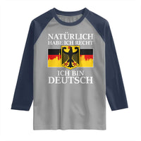Proud Germany Raglan Shirt Naturlich Habe Ich Recht Ich Bin Deutsch - Wonder Print Shop