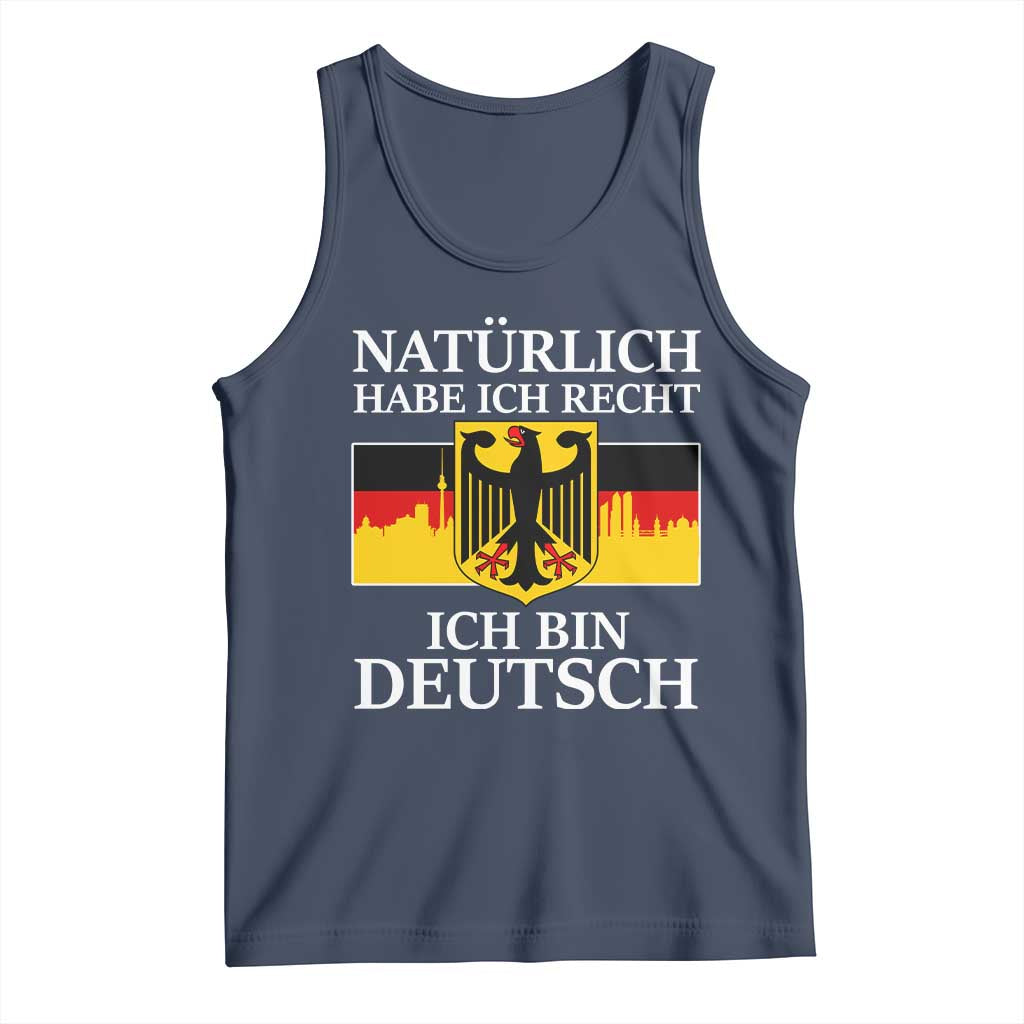 Proud Germany Tank Top Naturlich Habe Ich Recht Ich Bin Deutsch - Wonder Print Shop
