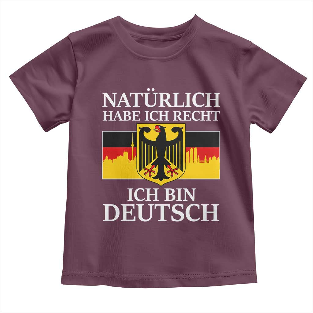 Proud Germany Toddler T Shirt Naturlich Habe Ich Recht Ich Bin Deutsch - Wonder Print Shop