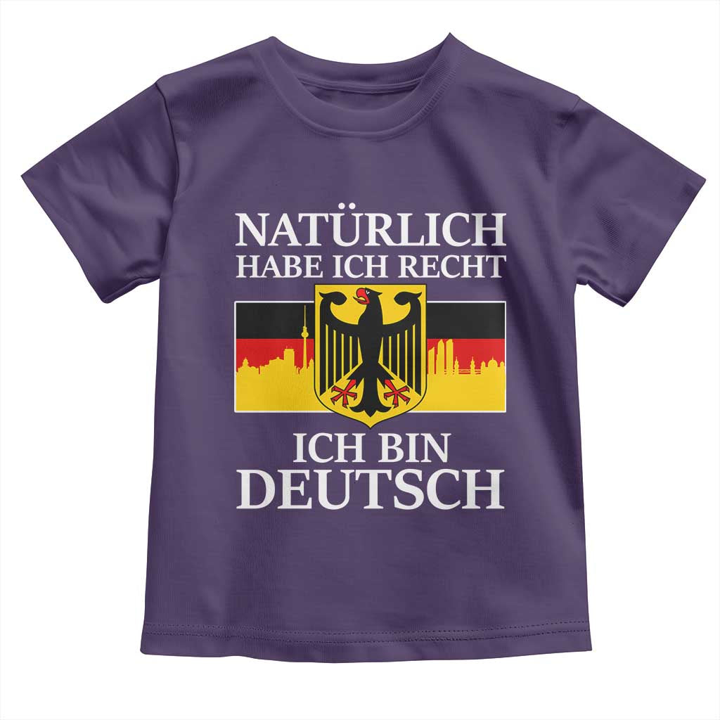 Proud Germany Toddler T Shirt Naturlich Habe Ich Recht Ich Bin Deutsch - Wonder Print Shop