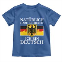 Proud Germany Toddler T Shirt Naturlich Habe Ich Recht Ich Bin Deutsch - Wonder Print Shop
