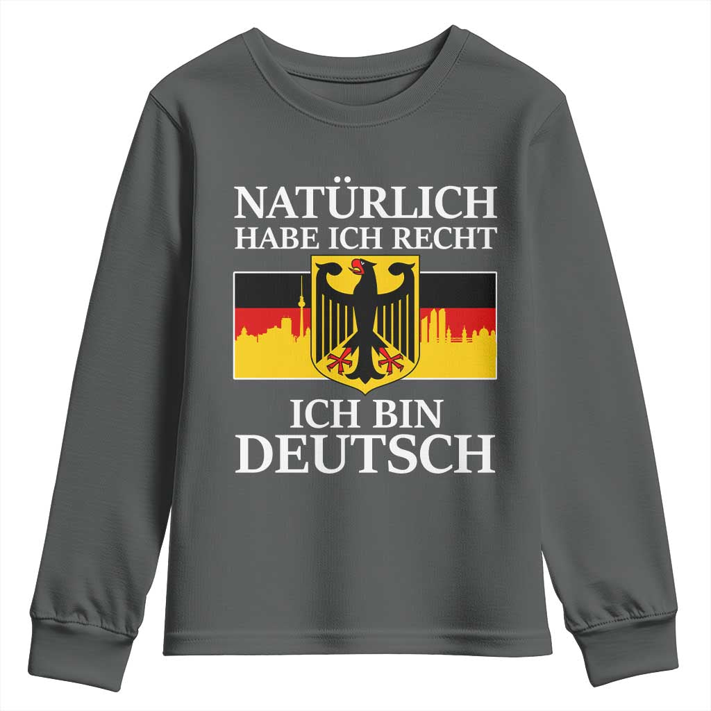 Proud Germany Youth Sweatshirt Naturlich Habe Ich Recht Ich Bin Deutsch - Wonder Print Shop