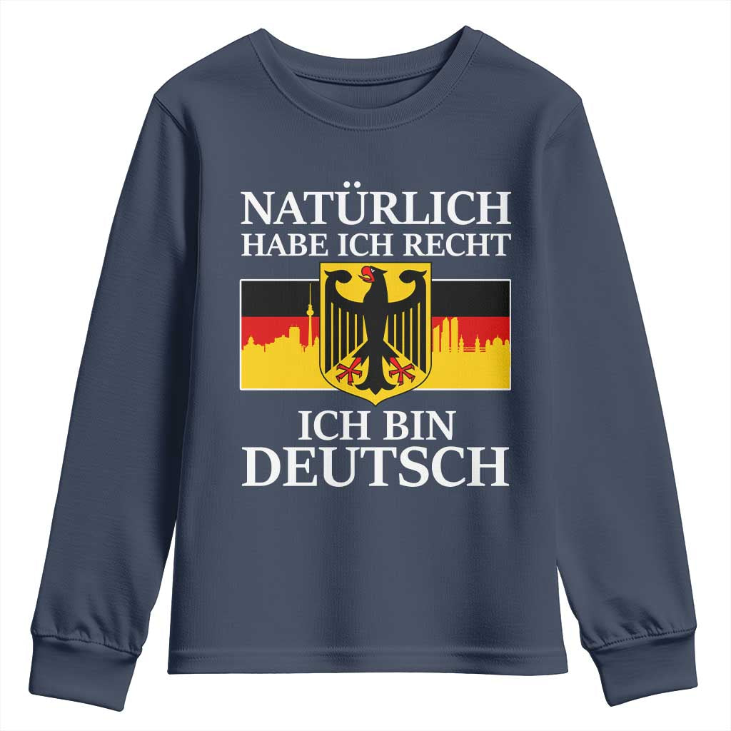 Proud Germany Youth Sweatshirt Naturlich Habe Ich Recht Ich Bin Deutsch - Wonder Print Shop