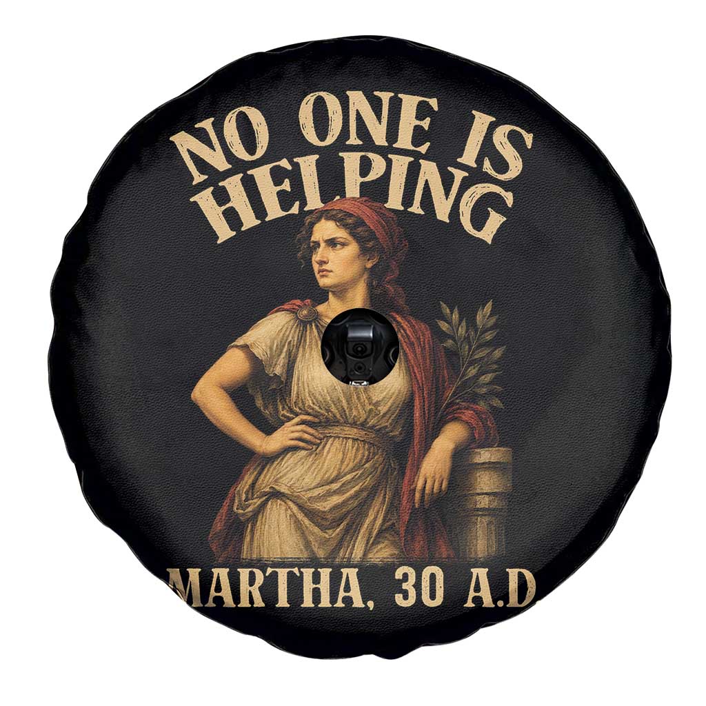 No One is Helping Martha 30 AD Funny Christian Spare Tire Cover