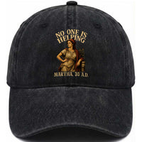 No One is Helping Martha 30 AD Funny Christian Washed Cotton Baseball Cap