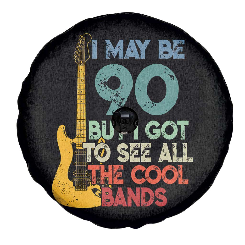 Funny 90th Birthday 80s Rock Lover Spare Tire Cover I May Be 90 But I Got To See All The Cool Bands