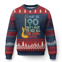 Funny 90th Birthday 80s Rock Lover Ugly Christmas Sweater I May Be 90 But I Got To See All The Cool Bands