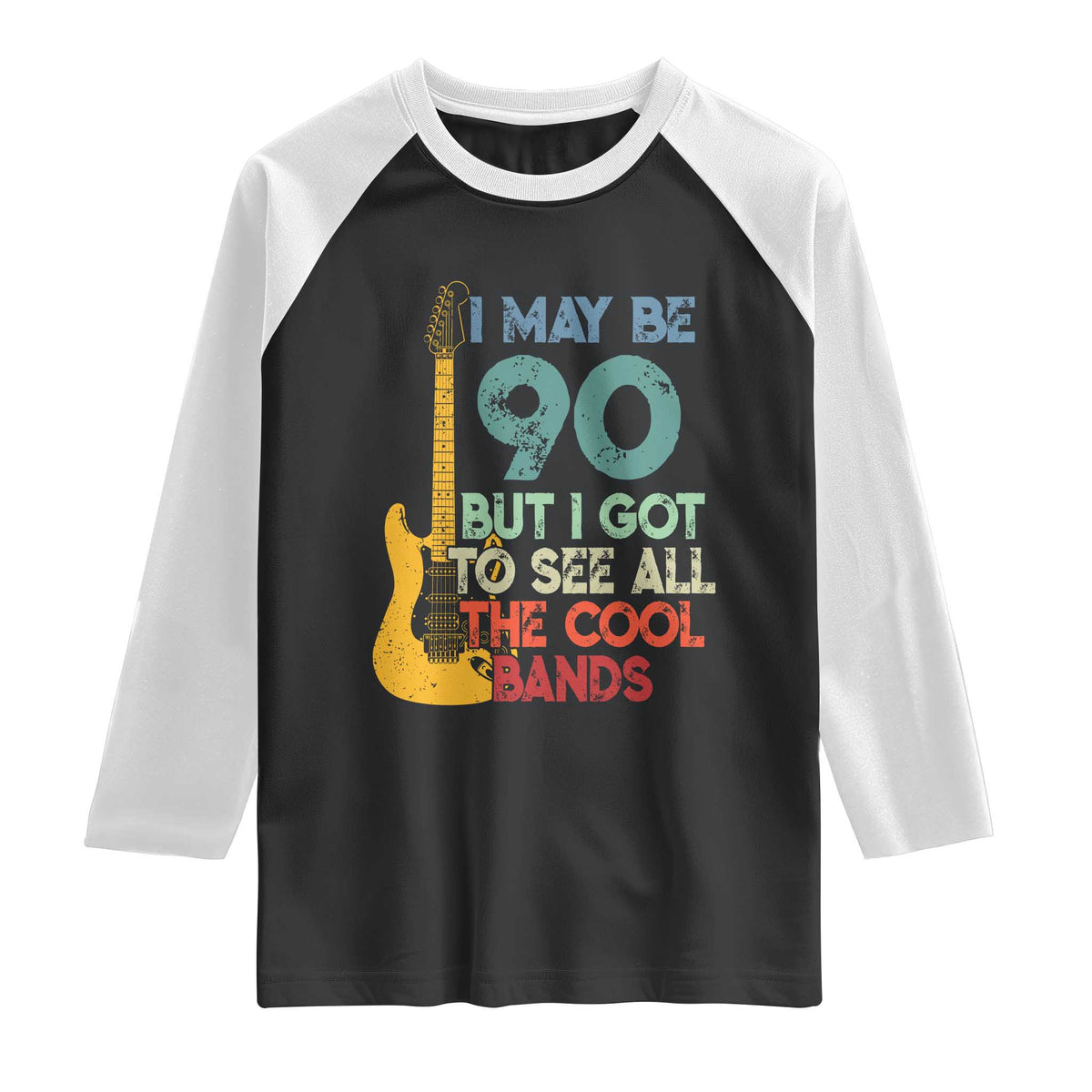 Funny 90th Birthday 80s Rock Lover Raglan Shirt I May Be 90 But I Got To See All The Cool Bands