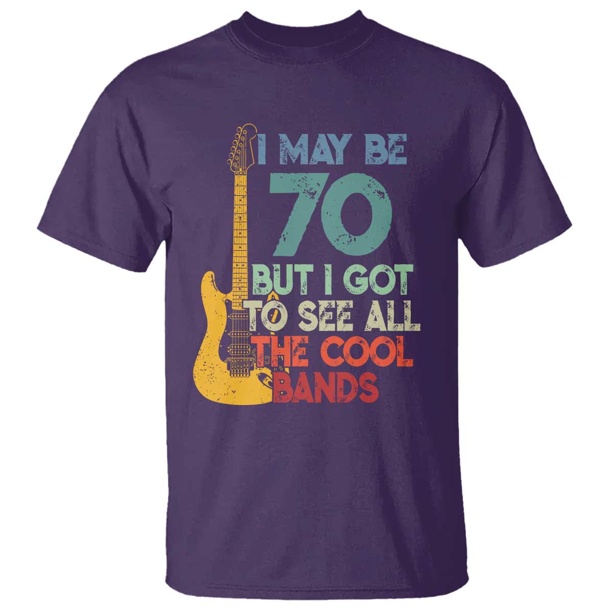 Funny 70th Birthday 80s Rock Lover T Shirt I May Be 70 But I Got To See All The Cool Bands