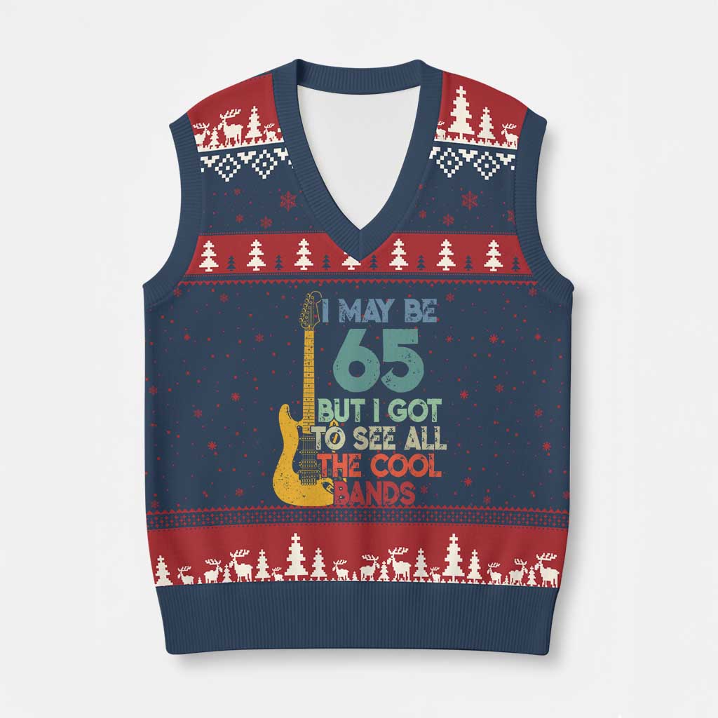 Funny 65th Birthday 80s Rock Lover V-Neck Knit Sweater Vest I May Be 65 But I Got To See All The Cool Bands