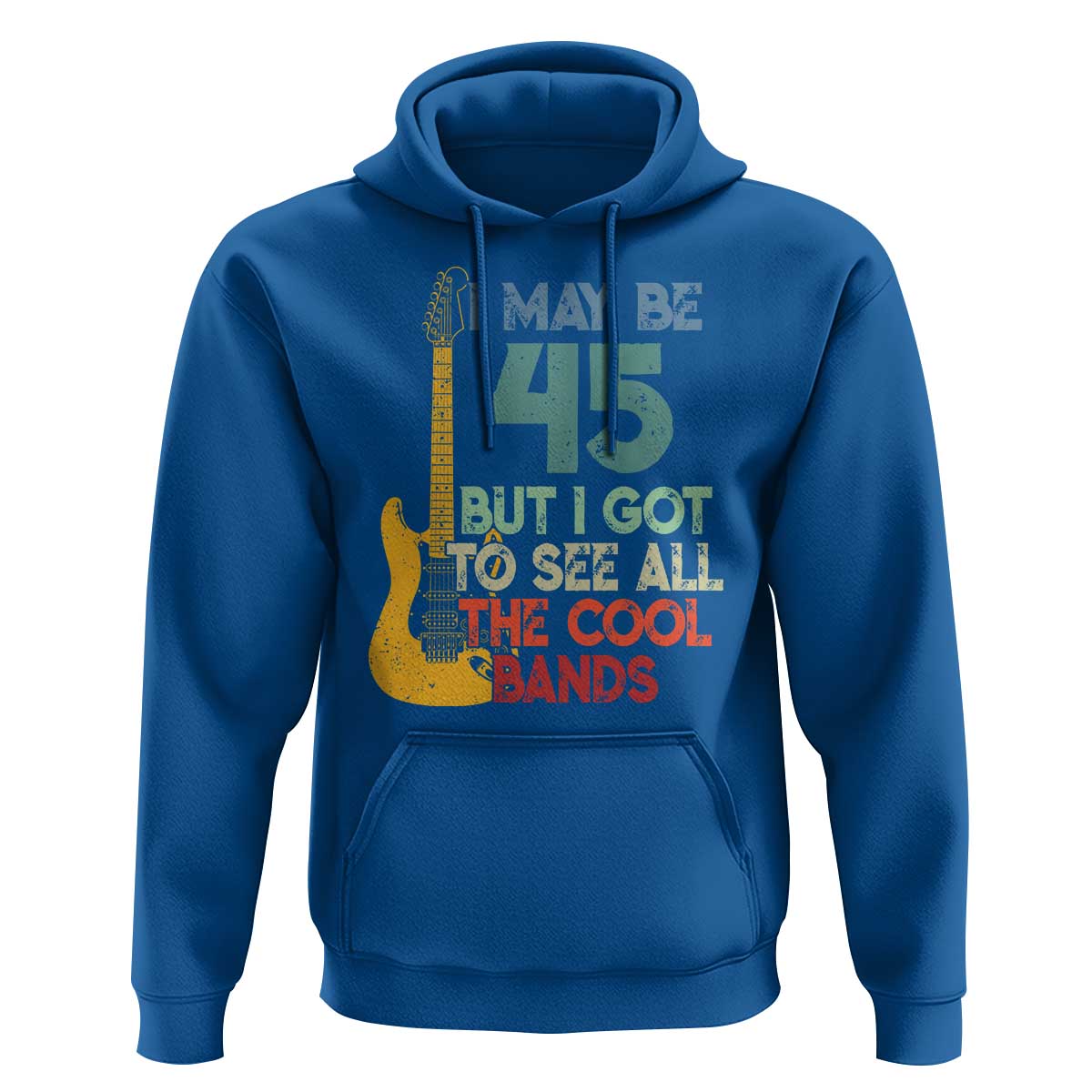 Funny 45th Birthday 80s Rock Lover Hoodie I May Be 45 But I Got To See All The Cool Bands
