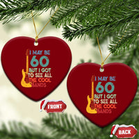 Funny 60th Birthday 80s Rock Lover Ceramic Ornament I May Be 60 But I Got To See All The Cool Bands