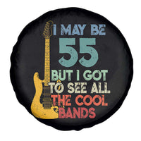 Funny 55th Birthday 80s Rock Lover Spare Tire Cover I May Be 55 But I Got To See All The Cool Bands