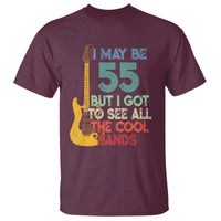 Funny 55th Birthday 80s Rock Lover T Shirt I May Be 55 But I Got To See All The Cool Bands