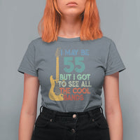 Funny 55th Birthday 80s Rock Lover T Shirt For Women I May Be 55 But I Got To See All The Cool Bands
