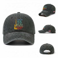 Funny 55th Birthday 80s Rock Lover Washed Cotton Baseball Cap I May Be 55 But I Got To See All The Cool Bands