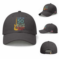 Funny 50th Birthday 80s Rock Lover Baseball Cap I May Be 50 But I Got To See All The Cool Bands