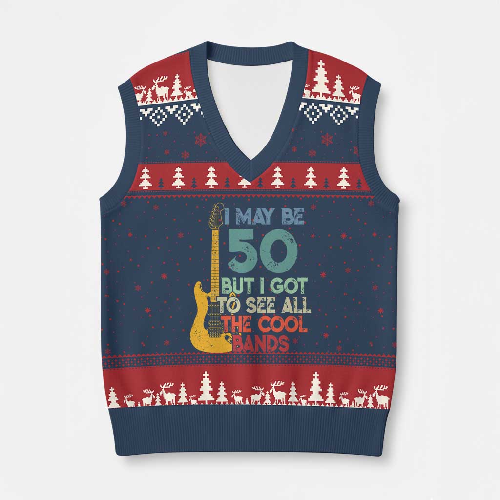 Funny 50th Birthday 80s Rock Lover V-Neck Knit Sweater Vest I May Be 50 But I Got To See All The Cool Bands