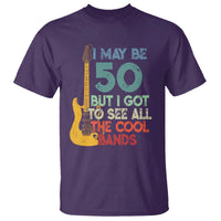 Funny 50th Birthday 80s Rock Lover T Shirt I May Be 50 But I Got To See All The Cool Bands