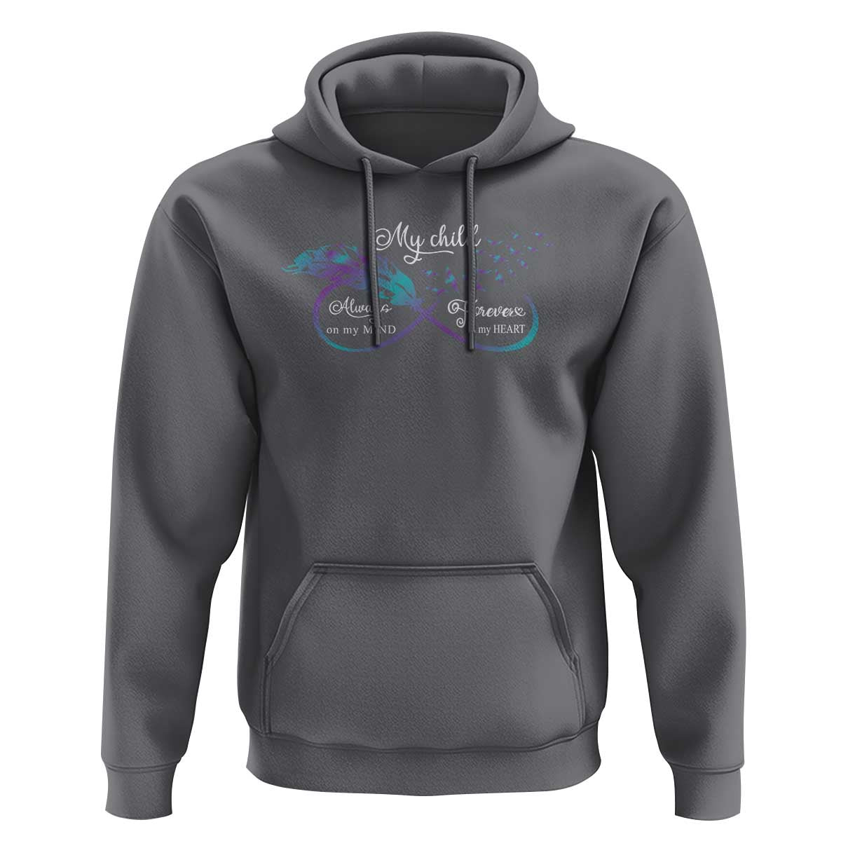 Suicide Prevention Awareness Hoodie My Child Always On My Mind Forever In My Heart Feathers Infinity - Wonder Print Shop
