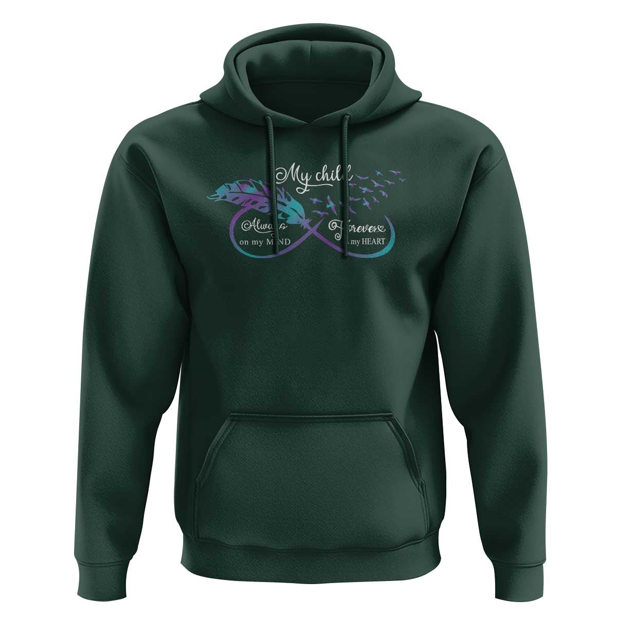 Suicide Prevention Awareness Hoodie My Child Always On My Mind Forever In My Heart Feathers Infinity - Wonder Print Shop