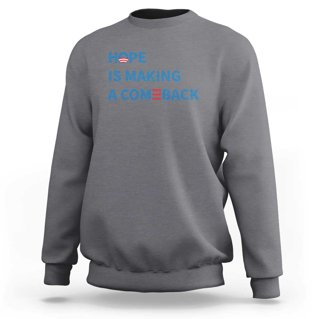 Harris Walz Supporter Sweatshirt Hope Is Making A Comeback American Flag - Wonder Print Shop