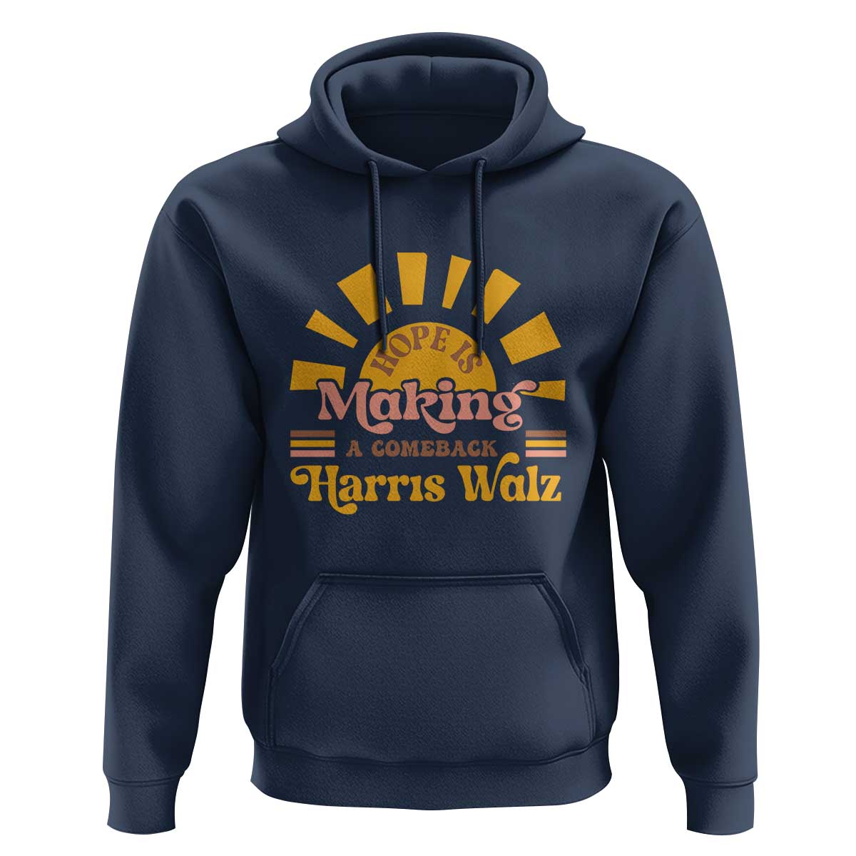 Harris Walz 2024 Hoodie Hope Is Making A Comeback Retro Sunshine - Wonder Print Shop